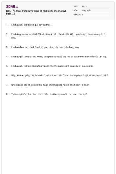 Bài 7: Kỹ thuật trồng cây ăn quả có múi (cam, chanh, quýt, bưởi, ...)