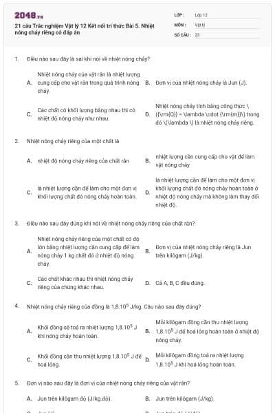 21 câu  Trắc nghiệm Vật lý 12 Kết nối tri thức Bài 5. Nhiệt nóng chảy riêng có đáp án