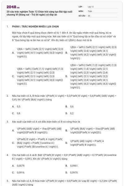 20 câu trắc nghiệm Toán 12 Chân trời sáng tạo Bài tập cuối chương VI (Đúng sai - Trả lời ngắn) có đáp án