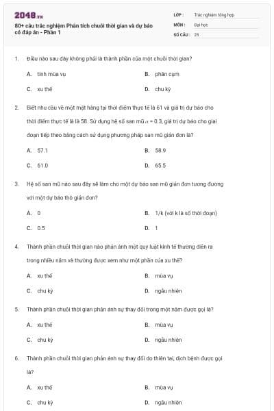 80+ câu trắc nghiệm Phân tích chuỗi thời gian và dự báo có đáp án - Phần 1