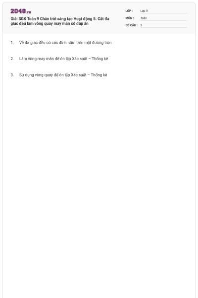 Giải SGK Toán 9 Chân trời sáng tạo Hoạt động 5. Cắt đa giác đều làm vòng quay may mắn có đáp án