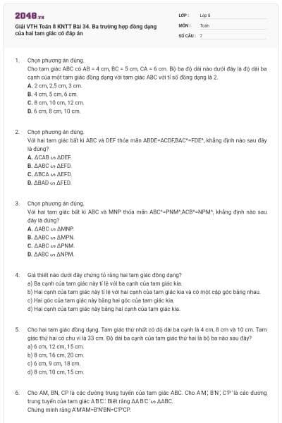 Giải VTH Toán 8 KNTT Bài 34. Ba trường hợp đồng dạng của hai tam giác có đáp án
