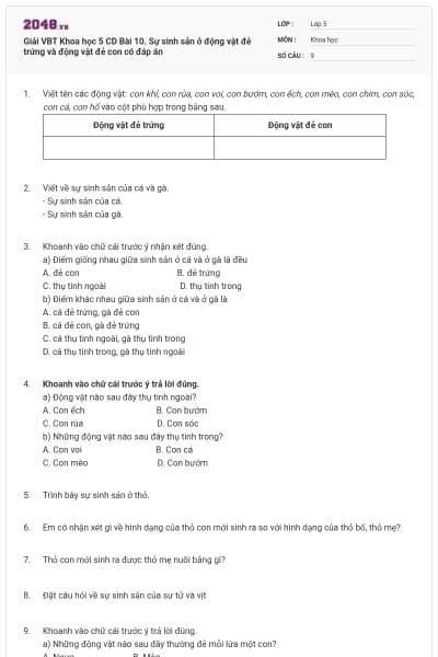 Giải VBT Khoa học 5 CD Bài 10. Sự sinh sản ở động vật đẻ trứng và động vật đẻ con có đáp án