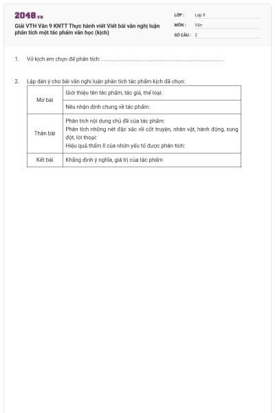 Giải VTH Văn 9 KNTT Thực hành viết Viết bài văn nghị luận phân tích một tác phẩm văn học (kịch)
