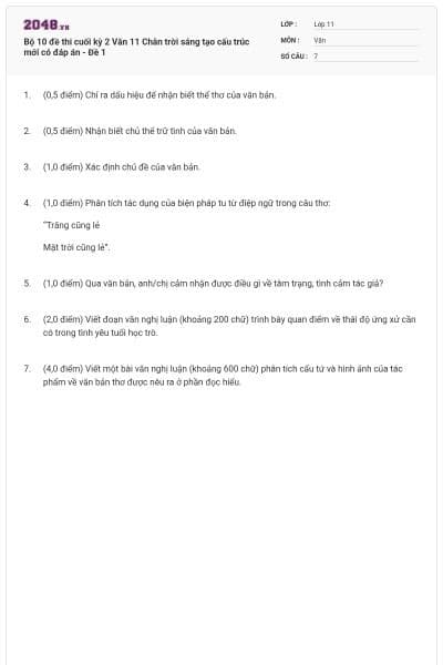 Bộ 10 đề thi cuối kỳ 2 Văn 11 Chân trời sáng tạo cấu trúc mới có đáp án - Đề 1