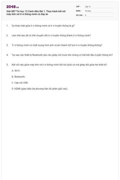Giải SBT Tin học 12 Cánh diều Bài 1. Thực hành kết nối máy tính với ti vi thông minh có đáp án