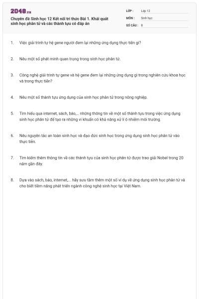 Chuyên đề Sinh học 12 Kết nối tri thức Bài 1. Khái quát sinh học phân tử và các thành tựu có đáp án