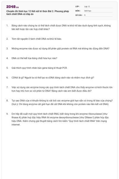 Chuyên đề Sinh học 12 Kết nối tri thức Bài 2. Phương pháp tách chiết DNA có đáp án