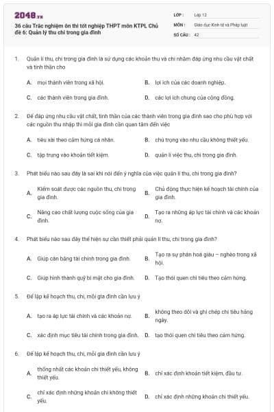 36 câu  Trắc nghiệm ôn thi tốt nghiệp THPT môn KTPL Chủ đề 6: Quản lý thu chi trong gia đình