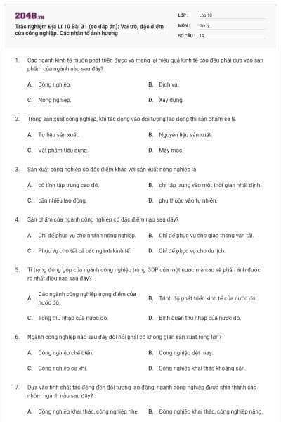 Trắc nghiệm Địa Lí 10 Bài 31 (có đáp án): Vai trò, đặc điểm của công nghiệp. Các nhân tố ảnh hưởng