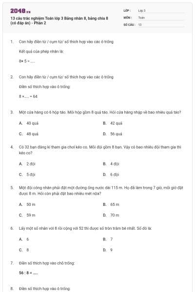 13 câu trắc nghiệm Toán lớp 3 Bảng nhân 8, bảng chia 8 (có đáp án) - Phần 2