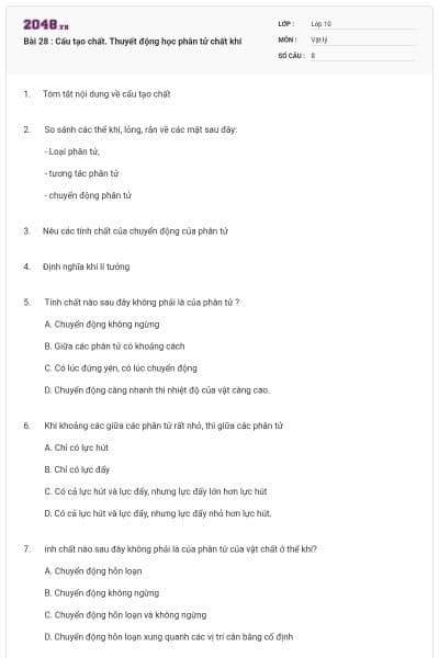 Bài 28 : Cấu tạo chất. Thuyết động học phân tử chất khí