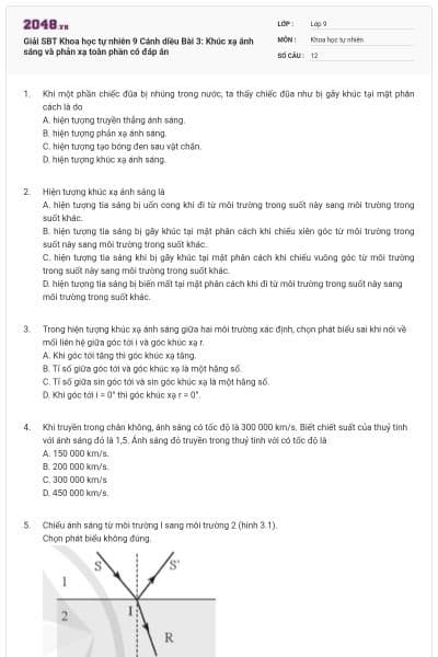 Giải SBT Khoa học tự nhiên 9 Cánh diều Bài 3: Khúc xạ ánh sáng và phản xạ toàn phần có đáp án