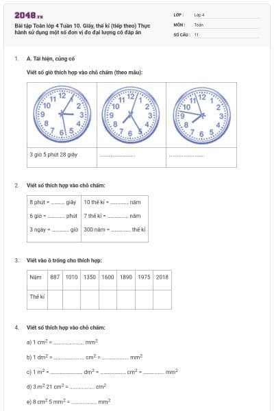 Bài tập Toán lớp 4 Tuần 10. Giây, thế kỉ (tiếp theo) Thực hành sử dụng một số đơn vị đo đại lượng có đáp án