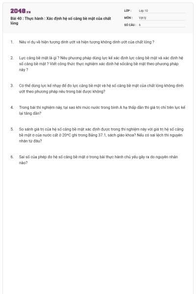 Bài 40 : Thực hành : Xác định hệ số căng bề mặt của chất lỏng