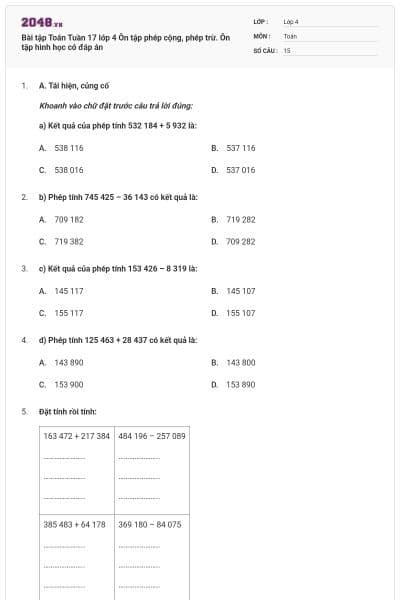 Bài tập Toán Tuần 17 lớp 4 Ôn tập phép cộng, phép trừ. Ôn tập hình học có đáp án