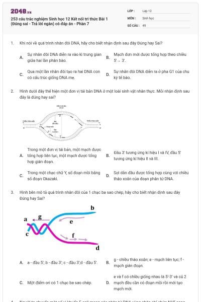 253 câu trắc nghiệm Sinh học 12 Kết nối tri thức Bài 1 (Đúng sai - Trả lời ngắn) có đáp án - Phần 7
