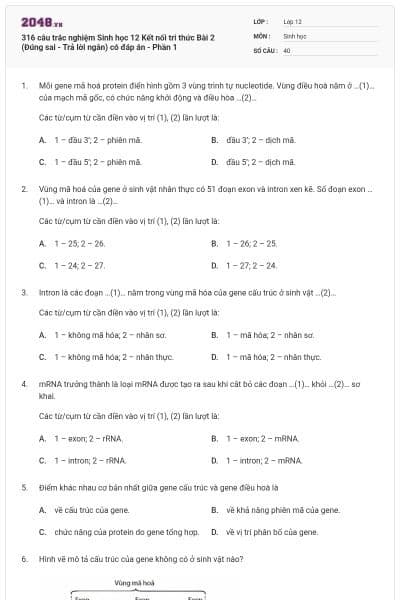 316 câu trắc nghiệm Sinh học 12 Kết nối tri thức Bài 2 (Đúng sai - Trả lời ngắn) có đáp án - Phần 1