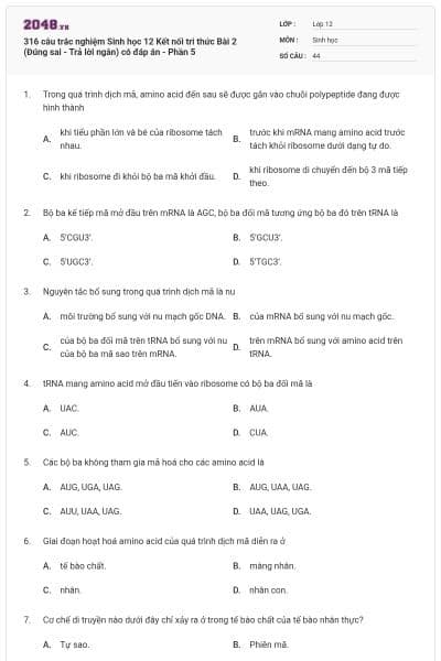 316 câu trắc nghiệm Sinh học 12 Kết nối tri thức Bài 2 (Đúng sai - Trả lời ngắn) có đáp án - Phần 5