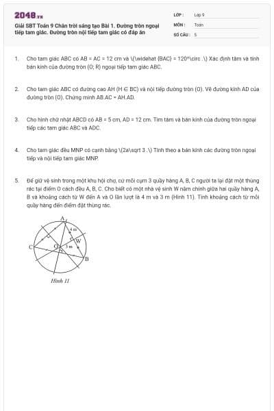 Giải SBT Toán 9 Chân trời sáng tạo Bài 1. Đường tròn ngoại tiếp tam giác. Đường tròn nội tiếp tam giác có đáp án