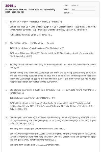 Ôn thi Cấp tốc 789+ vào 10 môn Toán khu vực Đà Nẵng 2024 - 2025 (Đề 12)