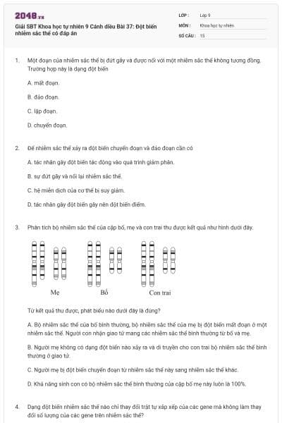 Giải SBT Khoa học tự nhiên 9 Cánh diều Bài 37: Đột biến nhiễm sắc thể có đáp án