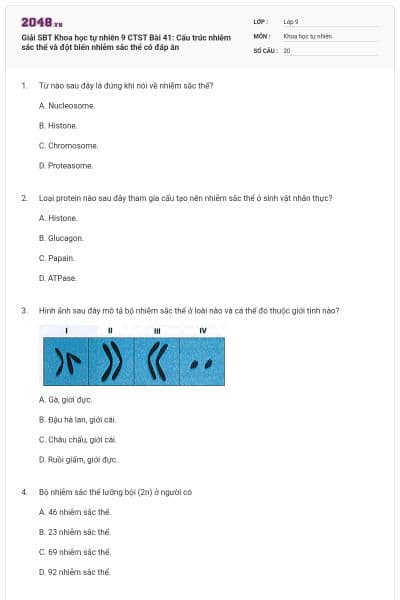 Giải SBT Khoa học tự nhiên 9 CTST Bài 41: Cấu trúc nhiễm sắc thể và đột biến nhiễm sắc thể có đáp án