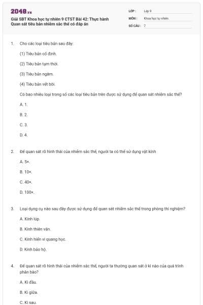 Giải SBT Khoa học tự nhiên 9 CTST Bài 42: Thực hành Quan sát tiêu bản nhiễm sắc thể có đáp án