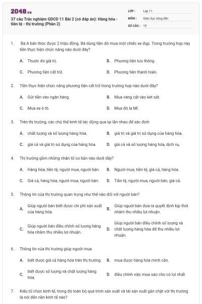 37 câu Trắc nghiệm GDCD 11 Bài 2 (có đáp án): Hàng hóa - tiền tệ - thị trường (Phần 2)