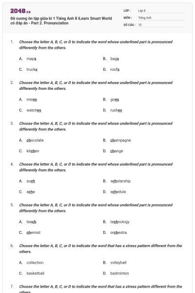 Đề cương ôn tập giữa kì 1 Tiếng Anh 8 iLearn Smart World có đáp án - Part 2. Pronunciation