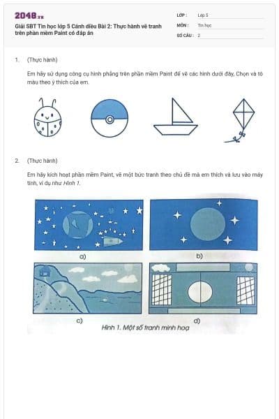 Giải SBT Tin học lớp 5 Cánh diều Bài 2: Thực hành vẽ tranh trên phần mềm Paint có đáp án