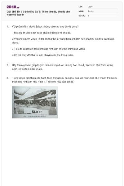 Giải SBT Tin 9 Cánh diều Bài 8: Thêm tiêu đề, phụ đề cho video có đáp án