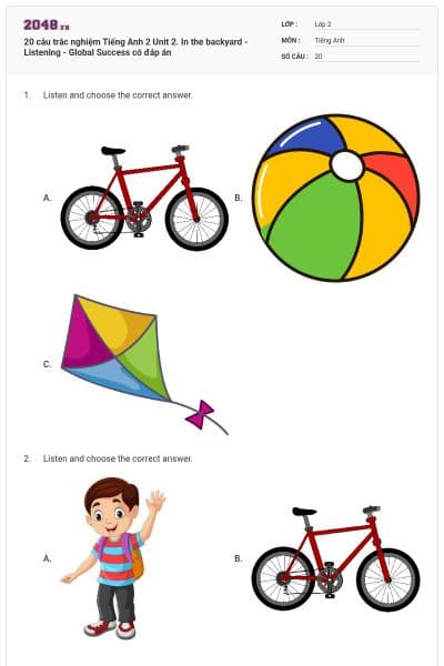 20 câu trắc nghiệm Tiếng Anh 2 Unit 2. In the backyard - Listening - Global Success có đáp án