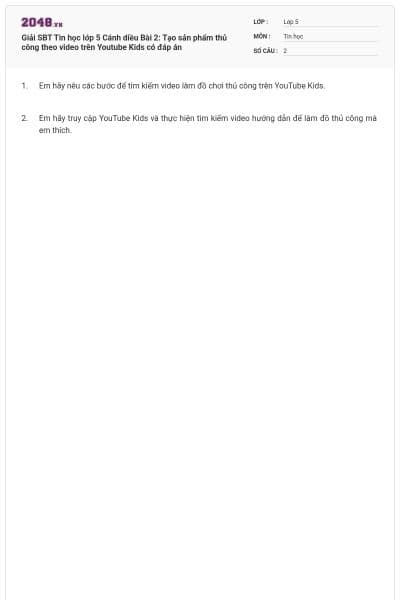 Giải SBT Tin học lớp 5 Cánh diều Bài 2: Tạo sản phẩm thủ công theo video trên Youtube Kids có đáp án