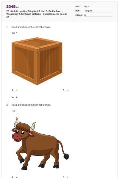 20 câu trắc nghiệm Tiếng Anh 2 Unit 6. On the farm - Vocabulary & Sentence patterns - Global Success có đáp án