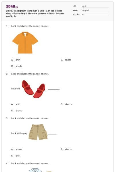 20 câu trắc nghiệm Tiếng Anh 2 Unit 15. In the clothes shop - Vocabulary & Sentence patterns - Global Success có đáp án
