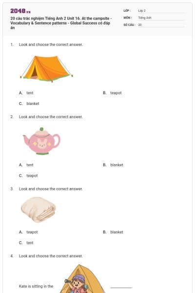 20 câu trắc nghiệm Tiếng Anh 2 Unit 16. At the campsite - Vocabulary & Sentence patterns - Global Success có đáp án