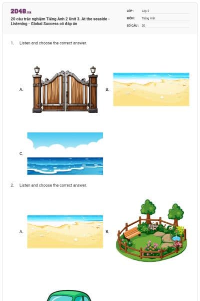 20 câu trắc nghiệm Tiếng Anh 2 Unit 3. At the seaside - Listening - Global Success có đáp án