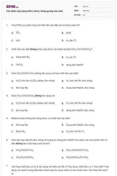 Các phản ứng cộng hiđro; brom; tráng gương của este