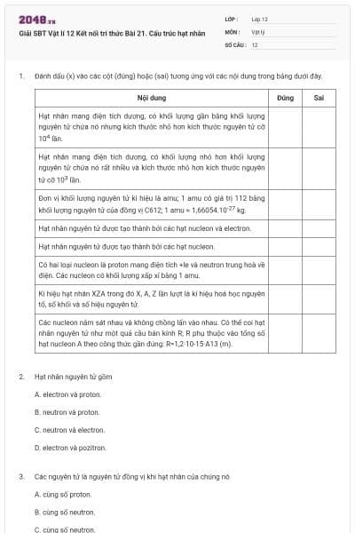 Giải SBT Vật lí 12 Kết nối tri thức Bài 21. Cấu trúc hạt nhân