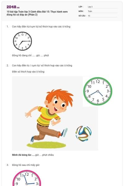 10 bài tập Toán lớp 3 Cánh diều Bài 15: Thực hành xem đồng hồ có đáp án (Phần 2)