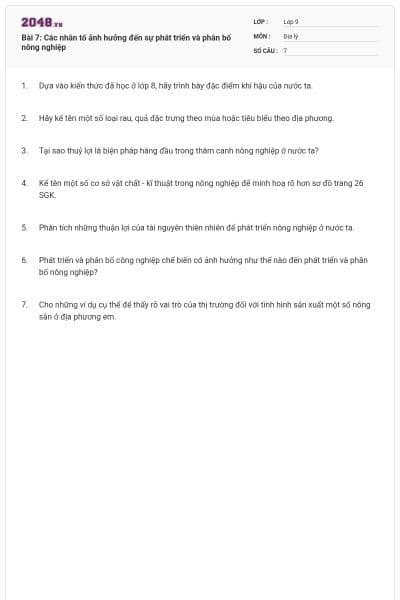 Bài 7: Các nhân tố ảnh hưởng đến sự phát triển và phân bố nông nghiệp