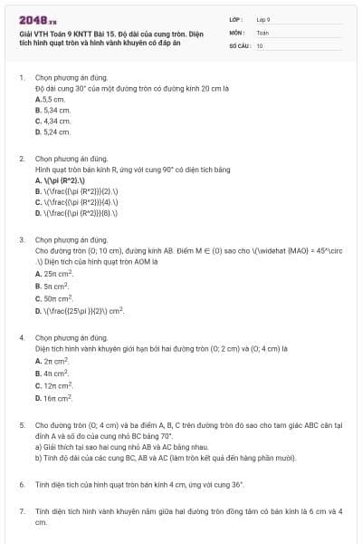 Giải VTH Toán 9 KNTT Bài 15. Độ dài của cung tròn. Diện tích hình quạt tròn và hình vành khuyên có đáp án