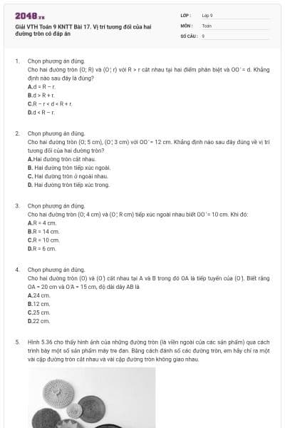 Giải VTH Toán 9 KNTT Bài 17. Vị trí tương đối của hai đường tròn có đáp án
