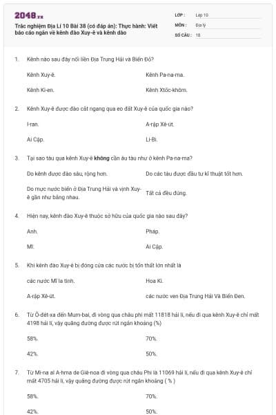 Trắc nghiệm Địa Lí 10 Bài 38 (có đáp án): Thực hành: Viết báo cáo ngắn về kênh đào Xuy-ê và kênh dào