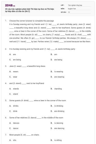 20 câu trắc nghiệm phân biệt Thì hiện tại đơn và Thì hiện tại tiếp diễn có đán án (Đề 2)