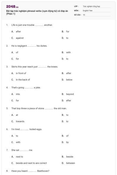 Bài tập trắc nghiệm phrasal verbs (cụm động từ) có đáp án (Phần 1)