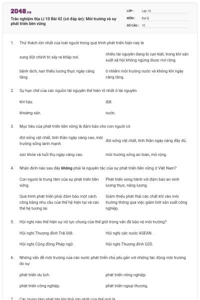 Trắc nghiệm Địa Lí 10 Bài 42 (có đáp án): Môi trường và sự phát triển bền vững