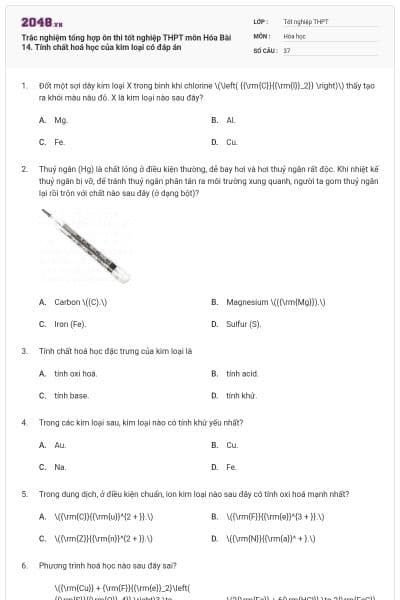 Trắc nghiệm tổng hợp ôn thi tốt nghiệp THPT môn Hóa Bài 14. Tính chất hoá học của kim loại có đáp án