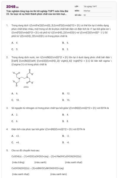Trắc nghiệm tổng hợp ôn thi tốt nghiệp THPT môn Hóa Bài 22. Sơ lược về sự hình thành phức chất của ion kim loại chuyển tiếp trong dung dịch có đáp án
